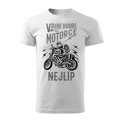 Všude dobře, na motorce nejlíp